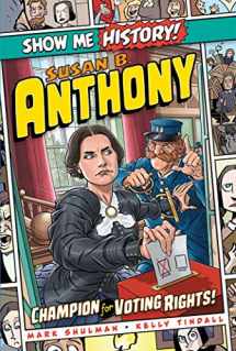 9781645170747-1645170748-Susan B. Anthony: Champion for Voting Rights! (Show Me History!)