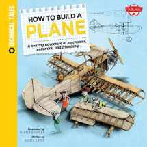 9781633220416-1633220419-How to Build a Plane: A soaring adventure of mechanics, teamwork, and friendship (Technical Tales)