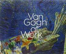 9780300191868-0300191863-Van Gogh at Work