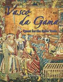 9780778724575-0778724573-Vasco Da Gama: Quest for the Spice Trade (In the Footsteps of Explorers)