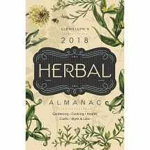 9780738737805-0738737801-Llewellyn's 2018 Herbal Almanac: Gardening, Cooking, Health, Crafts, Myth & Lore (Llewellyn's Herbal Almanac)