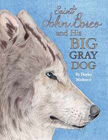 9781940209166-1940209161-St. John Bosco and His Big Gray Dog