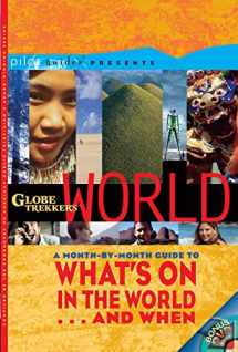 9780762737918-0762737913-Globe Trekker's World: What's On in the World . . . and When (Pilot Guides)