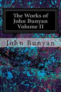 9781546482055-1546482059-The Works of John Bunyan Volume II: With an Introduction to each Treatise, Notes, and a Sketch of his Life, Times, and Contemporaries