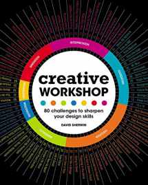 9781600617973-1600617972-Creative Workshop: 80 Challenges to Sharpen Your Design Skills