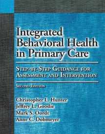 9781433823817-1433823810-Integrated Behavioral Health in Primary Care: Step-By-Step Guidance for Assessment and Intervention
