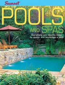 9780376016119-0376016116-Pools and Spas: Everything You Need to Know to Design and Landscape a Pool
