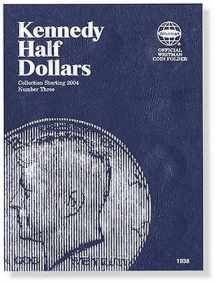 9780794819385-0794819389-Kennedy Half Dollars Folder Starting 2004 (Official Whitman Coin Folder)
