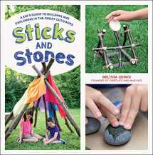 9780760362563-0760362564-Sticks and Stones: A Kid's Guide to Building and Exploring in the Great Outdoors