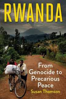 9780300197396-030019739X-Rwanda: From Genocide to Precarious Peace
