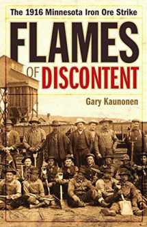 9781517902674-1517902673-Flames of Discontent: The 1916 Minnesota Iron Ore Strike