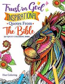 9781533517227-1533517223-Trust in God: Inspirational Quotes From The Bible: An Adult Coloring Book (Bible Quotes Coloring Book)