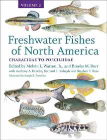 9781421435121-1421435128-Freshwater Fishes of North America: Volume 2: Characidae to Poeciliidae (Volume 2)