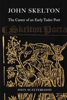 9781846823374-1846823374-John Skelton: The Career of an Early Tudor Poet