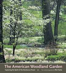 9780881925456-0881925454-The American Woodland Garden: Capturing the Spirit of the Deciduous Forest
