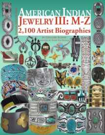9780977665259-0977665259-American Indian Jewelry III: M-Z (American Indian Art)