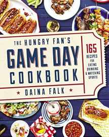 9780848745837-0848745833-The Hungry Fan's Game Day Cookbook: 165 Recipes for Eating, Drinking & Watching Sports