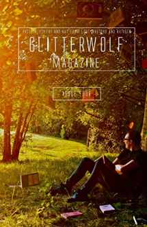 9781495925207-149592520X-Glitterwolf: Issue Four: Fiction, Poetry, Art and Photography by LGBT Contributors (Glitterwolf Magazine)