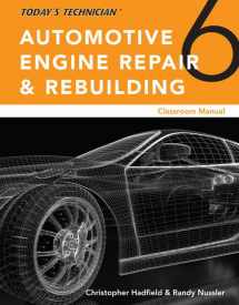 9781305958135-1305958136-Today’s Technician: Automotive Engine Repair & Rebuilding, Classroom Manual and Shop Manual, Spiral bound Version