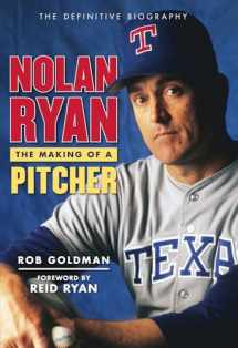 9781600789229-1600789226-Nolan Ryan: The Making of a Pitcher
