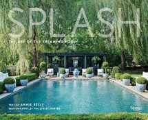 9780847864300-0847864308-Splash: The Art of the Swimming Pool