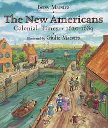 9780688134488-0688134483-The New Americans: Colonial Times: 1620-1689