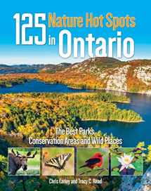 9780228103592-0228103592-125 Nature Hot Spots in Ontario: The Best Parks, Conservation Areas and Wild Places