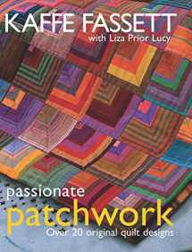 9781561584383-156158438X-Passionate Patchwork: Over 20 Original Quilt Designs