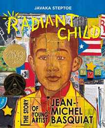 9780316213882-0316213888-Radiant Child: The Story of Young Artist Jean-Michel Basquiat (Caldecott & Coretta Scott King Illustrator Award Winner)