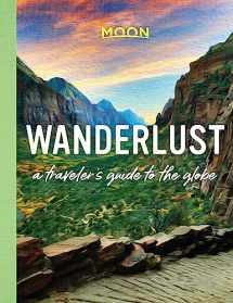 9781640497702-1640497706-Wanderlust: A Traveler's Guide to the Globe