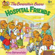 9780062075413-0062075411-The Berenstain Bears: Hospital Friends