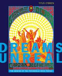 9780826361509-0826361501-Dreams Unreal: The Genesis of the Psychedelic Rock Poster