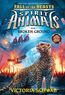 9780545854429-0545854423-Broken Ground (Spirit Animals: Fall of the Beasts, Book 2) (2)