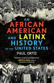 9780807005934-0807005932-An African American and Latinx History of the United States (ReVisioning History)