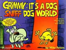 9780312873271-0312873271-Grimmy: It's A Dog Sniff Dog World (Mother Goose and Grimm)