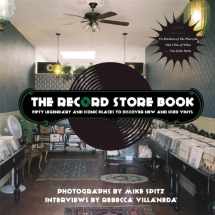9781940207650-1940207657-The Record Store Book: Fifty Legendary and Iconic Places to Discover New and Used Vinyl
