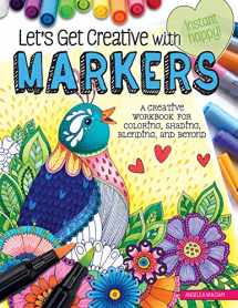 9781497203686-1497203686-Let's Get Creative with Markers: A Creative Workbook for Coloring, Shading, Blending, and Beyond (Design Originals) Beginner's Guide with Step-by-Step Instructions, from Hello Angel (Instant Happy)