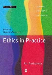 9780631228349-0631228349-Ethics in Practice: An Anthology (Blackwell Philosophy Anthologies)