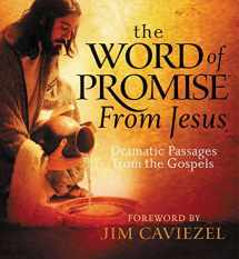 9781404104969-1404104968-The Word of Promise from Jesus: Dramatic Passages from the Gospels