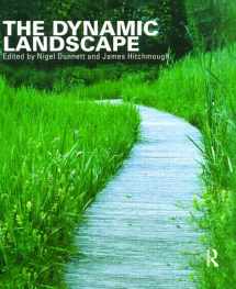 9780415256209-0415256208-The Dynamic Landscape: Design, Ecology and Management of Naturalistic Urban Planting