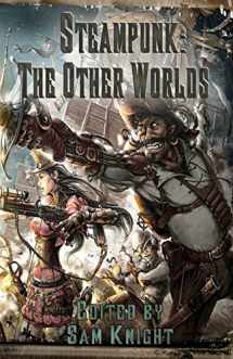 9781622252534-1622252535-Steampunk: The Other Worlds
