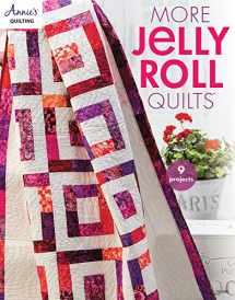 9781590124192-1590124197-More Jelly Roll Quilts (Annie's Quilting)