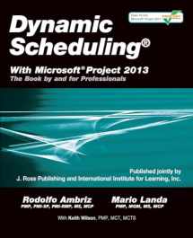 9781604271126-1604271124-Dynamic Scheduling® With Microsoft® Project 2013: The Book By and For Professionals