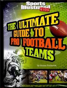 9781429648196-1429648198-The Ultimate Guide to Pro Football Teams (Sports Illustrated KIDS: Ultimate Pro Guides)