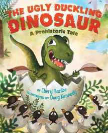 9780810997394-0810997398-The Ugly Duckling Dinosaur: A Prehistoric Tale