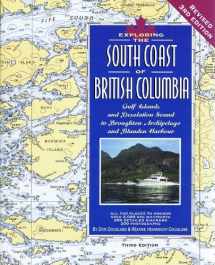 9781932310238-1932310231-Exploring the South Coast of British Columbia: Gulf Islands and Desolation Sound to Port Hardy and Blunden Harbour
