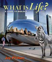 9781464135958-1464135959-What is Life? A Guide to Biology