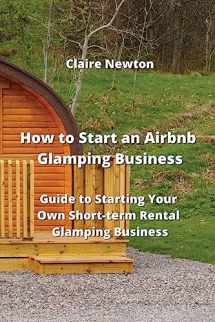9788420030876-8420030872-How to Start an Airbnb Glamping Business: Guide to Starting Your Own Short-term Rental Glamping Business