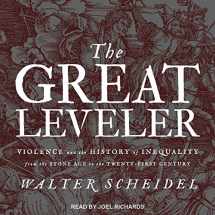 9781541464131-1541464133-The Great Leveler: Violence and the History of Inequality from the Stone Age to the Twenty-First Century
