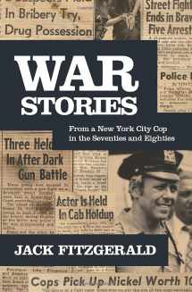 9781723846670-1723846678-War Stories: From a New York City Cop in the Seventies and Eighties